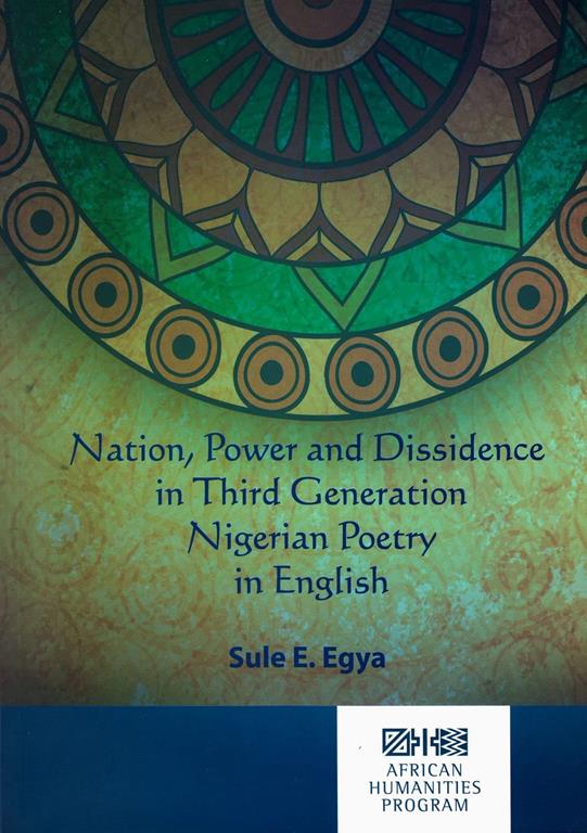 Nation, Power and Dissidence in Third Generation Nigerian Poetry in English (African Humanities)