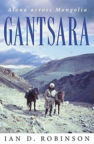 Gantsara: Alone Across Mongolia