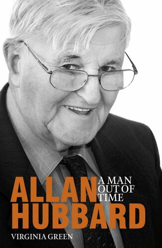 Allan Hubbard : a man out of time