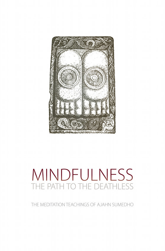 Mindfulness: The Path to the Deathless