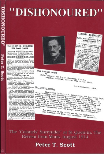 Dishonoured : colonels' surrender at St. Quentin, the retreat from Mons, August 1914