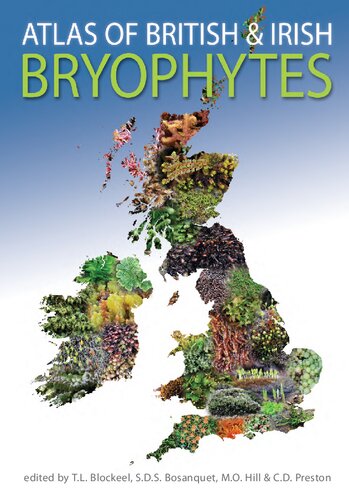 Atlas of British [and] Irish bryophytes : the distribution and habitat of mosses and liverworts in Britain and Ireland. Volume 1