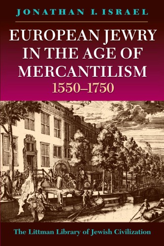 European Jewry In The Age Of Mercantilism 1550-1750