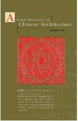 The Visual Dictionary of Chinese Architecture