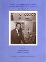 Radar and Atmospheric Science : a Collection of Essays in Honor of David Atlas.