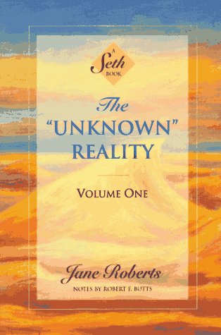 The &quot;Unknown&quot; Reality, Vol. 1