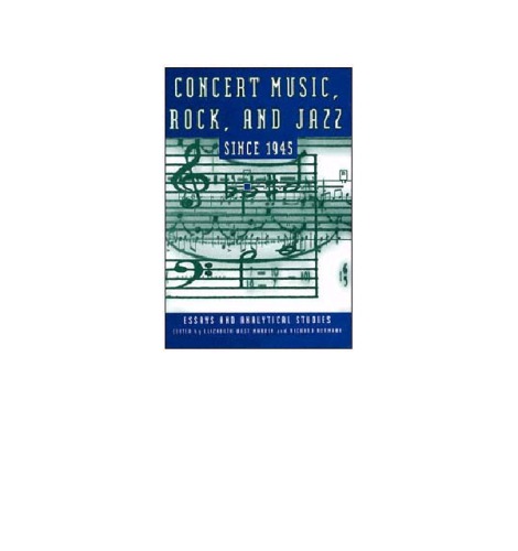 Concert Music, Rock, and Jazz Since 1945