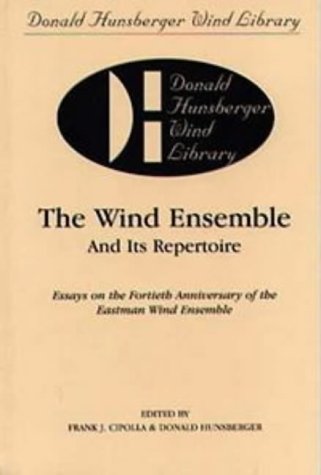 The Wind Ensemble and Its Repertoire