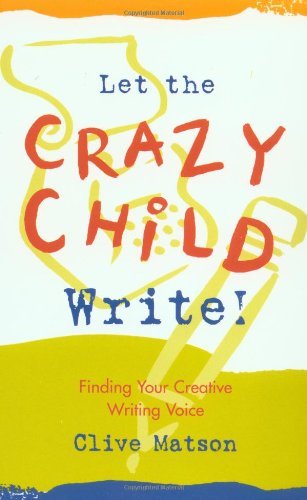 Let the Crazy Child Write!