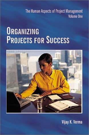 Organizing Projects for Success Volume 1