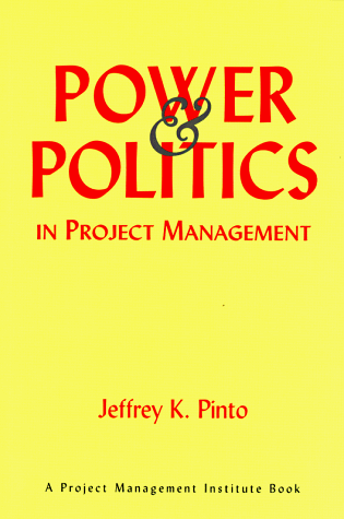 Power and Politics in Project Management