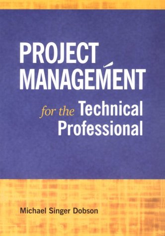 Project Management for the Technical Professional