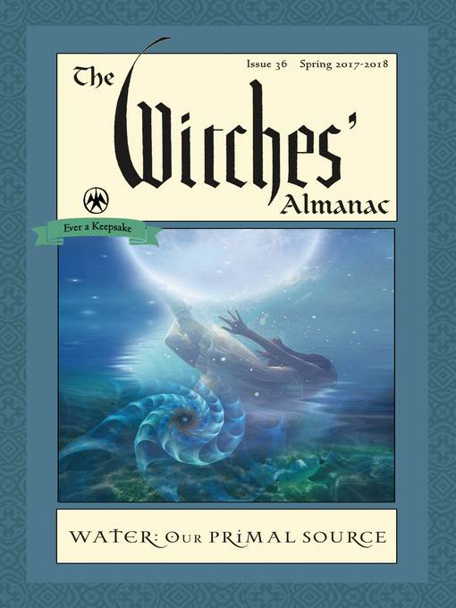 The Witches' Almanac, Issue 36, Spring 2017-Spring 2018