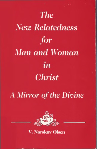 The New Relatedness for Man &amp; Woman in Christ