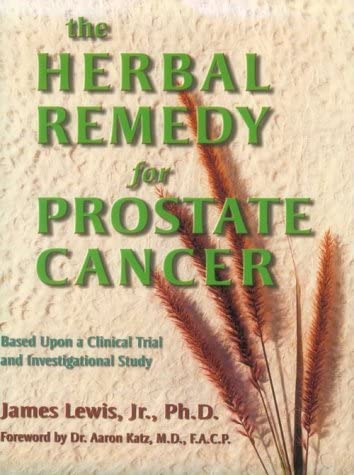 The Herbal Remedy for Prostate Cancer