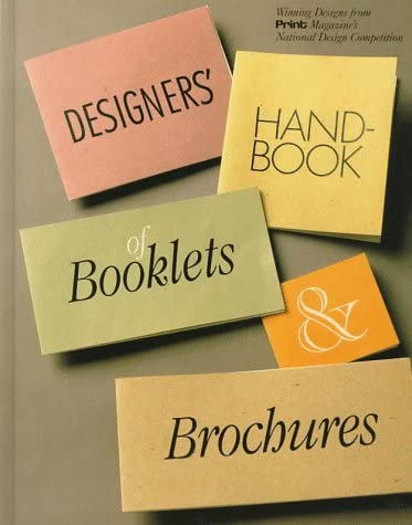 Designers' Handbook of Booklets &amp; Brochures: Winning Designs from Print Magazine's National Design Competition