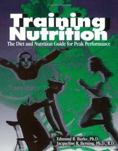 Training Nutrition: The Diet and Nutrition Guide for Peak Performance