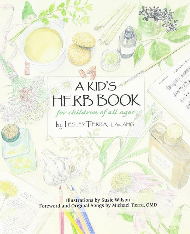 A Kid's Herb Book: For Children of All Ages