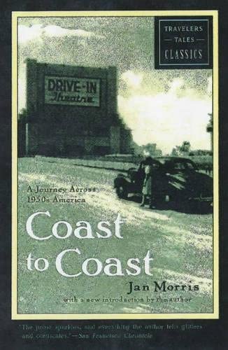 Coast to Coast: A Journey Across 1950s America (Travelers' Tales Classics)