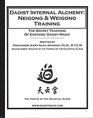 Daoist Internal Alchemy Neigong &amp; Weigong Training