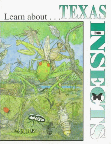 Learn about . . . Texas Insects