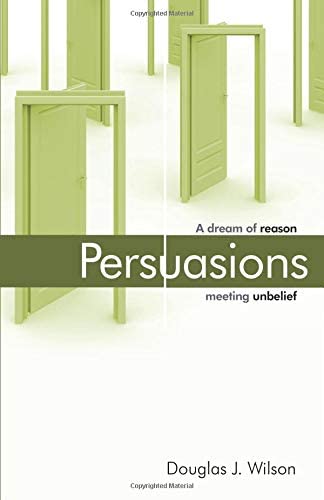 Persuasions: A Dream of Reason Meeting Unbelief