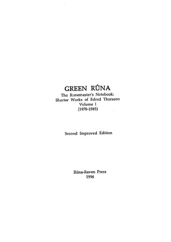 Green rûna : the runemaster's notebook : shorter works of Edred Thorsson, volume I (1978-1985).