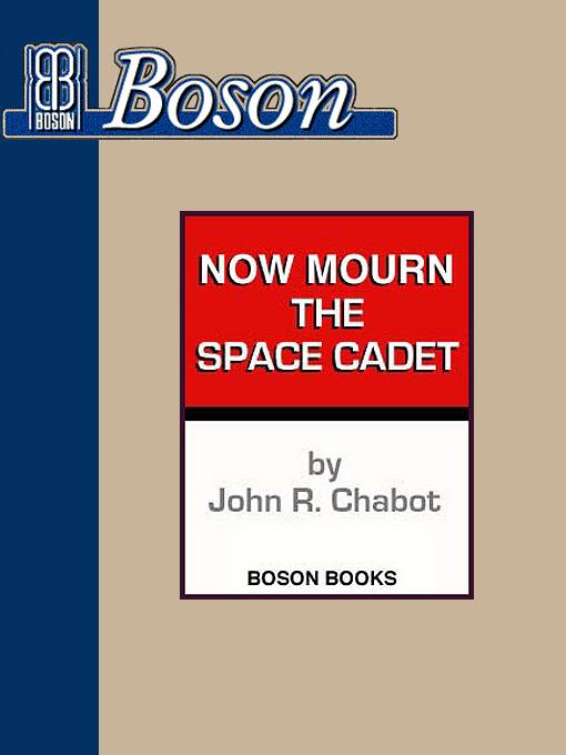 Now Mourn the Space Cadet