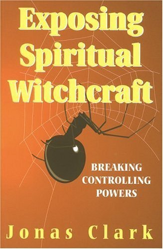 Exposing Spiritual Witchcraft