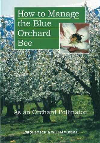 How to Manage the Blue Orchard Bee as an Orchard Pollinator