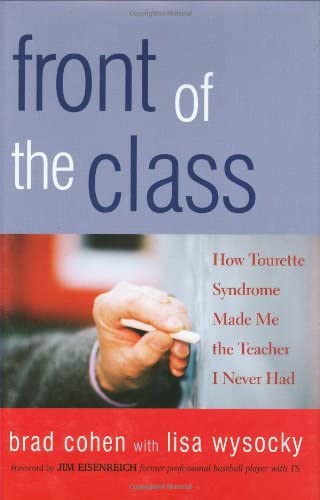 Front of the Class: How Tourette Syndrome Made Me the Teacher I Never Had