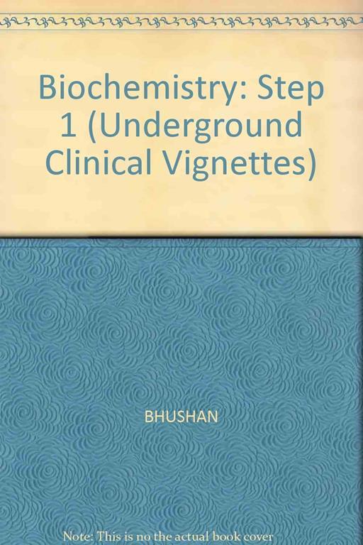 Biochemistry (Bhushan Underground Clinical Vignettes)