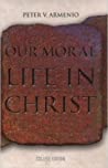 Our Moral Life in Christ