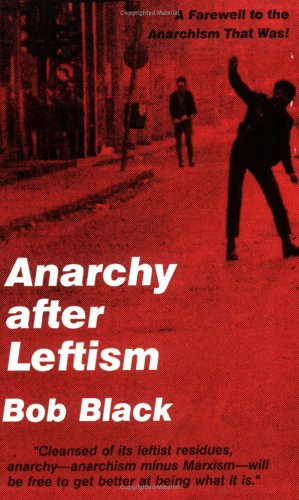 Anarchy After Leftism