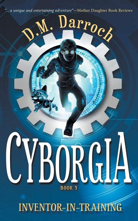 Cyborgia (Inventor-in-Training) (Volume 3)