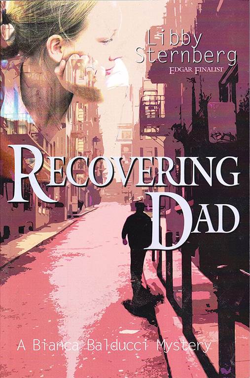 Recovering Dad: A Bianca Balducci Mystery (Bianca Balducci Mysteries)