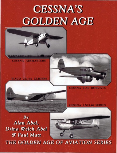 Cessna's golden age (The golden age of aviation series)