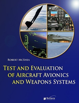 Test and Evaluation of Aircraft Avionics and Weapon Systems