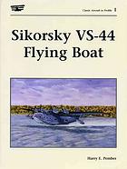 Sikorsky Vs 44 Flying Boat (Classic Aircraft In Profile, Volume 1)