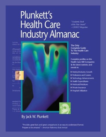 Plunkett's Health Care Industry Almanac 2004