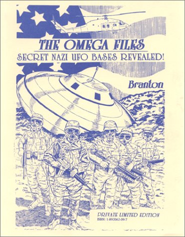 The Omega Files; Secret Nazi UFO Bases Revealed