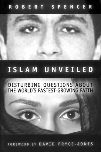 Islam Unveiled: Disturbing Questions about the Worlds Fastest-Growing Faith