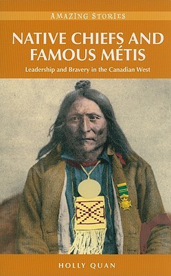 Native Chiefs and Famous Métis