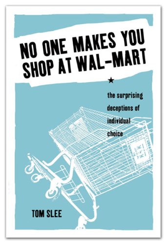 No One Makes You Shop at Wal-Mart