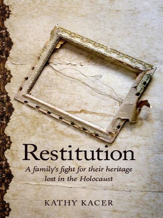 Restitution: A Family's Fight for Their Heritage Lost in the Holocaust