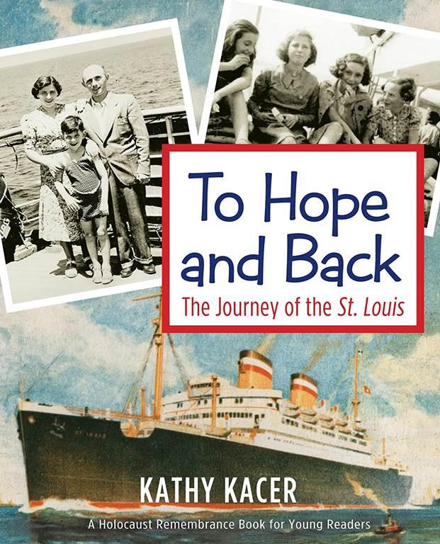 To Hope and Back: The Journey of the St. Louis (The Holocaust Remembrance Series for Young Readers)