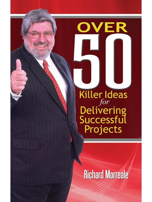 Over 50 Killer Ideas for Delivering Successful Projects