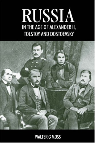 Russia in the Age of Alexander II, Tolstoy and Dostoevsky