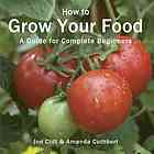 How to Grow Your Food