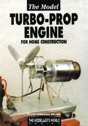 The Model Turbo Prop Engine For Home Construction